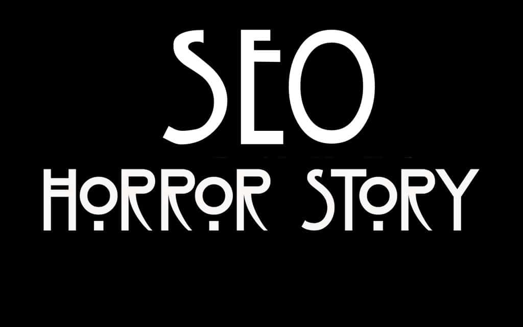 SEO Horror Story